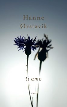 ti amo, Hanne Ørstavik