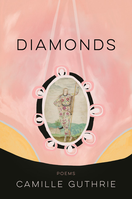 Diamonds, Camille Guthrie
