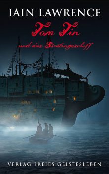 Tom Tin und das Sträflingsschiff, Iain Lawrence