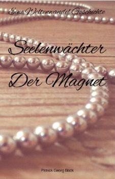 Seelenwächter – Der Magnet, Patrick Bock