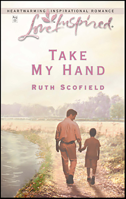 Take My Hand, Ruth Scofield