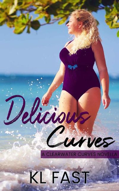 Delicious Curves (Clearwater Curves Book 4), KL Fast