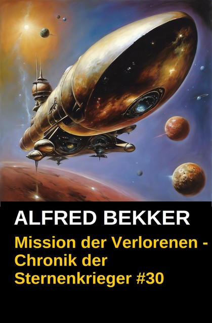 Chronik der Sternenkrieger 30: Mission der Verlorenen, Alfred Bekker