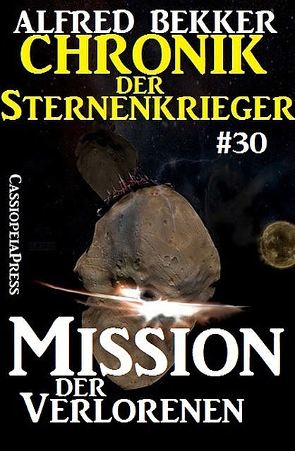 Chronik der Sternenkrieger 30: Mission der Verlorenen, Alfred Bekker
