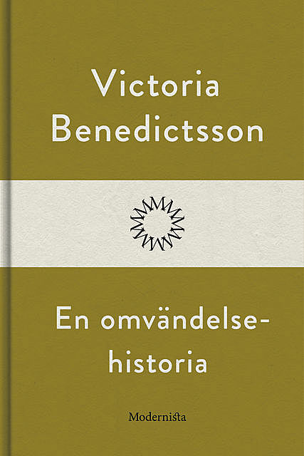 En omvändelsehistoria, Victoria Benedictsson