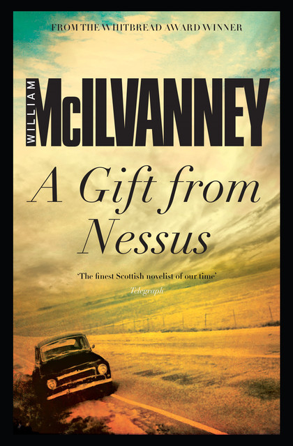 A Gift from Nessus, William McIlvanney