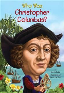 Who Was Christopher Columbus, Bonnie Bader
