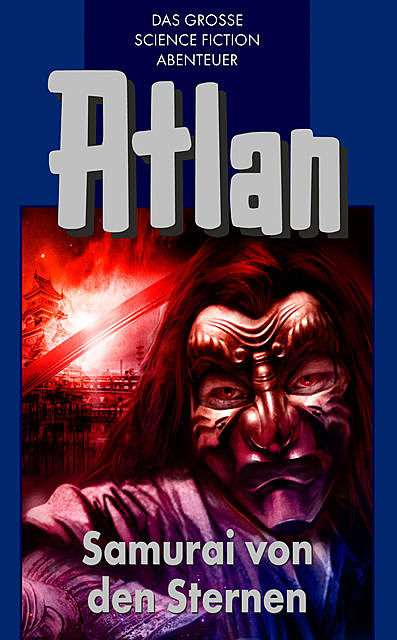 Atlan 12: Samurai von den Sternen (Blauband), Hans Kneifel