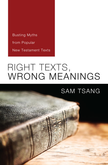 Right Texts, Wrong Meanings, Sam Tsang