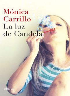 La Luz De Candela, Mónica Carrillo