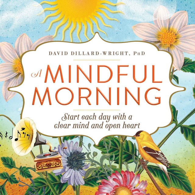 A Mindful Morning, David Dillard-Wright