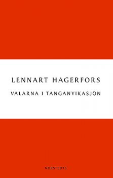 Valarna i Tanganyikasjön, Lennart Hagerfors