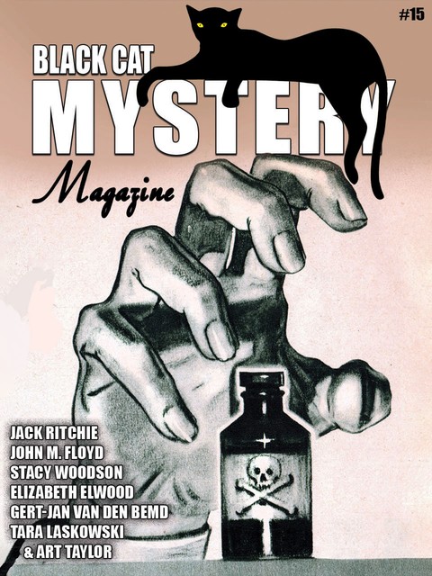 Black Cat Mystery Magazine #15, Jack Ritchie, John Floyd, Art Taylor, Robert Jeschonek, Tara Laskowski, R.T. Lawton, Stacy Woodson, Elizabeth Elwood, Davin Ireland