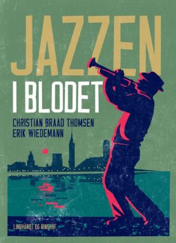Jazzen i blodet, Christian Braad Thomsen, Erik Wiedemann