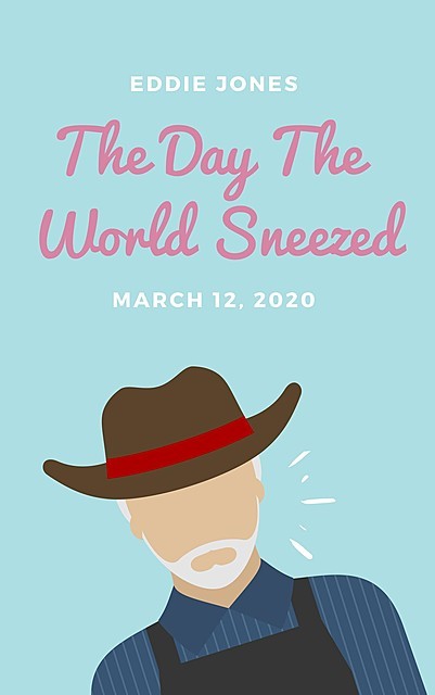 The Day The World Sneezed, Eddie Jones