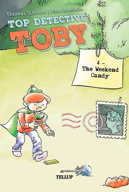 Top Detective Toby #4: The Weekend Candy, Thomas Schröder