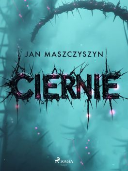 Ciernie, Jan Maszczyszyn