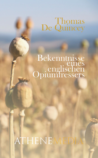 Bekenntnisse eines englischen Opiumfressers, Thomas de Quincey