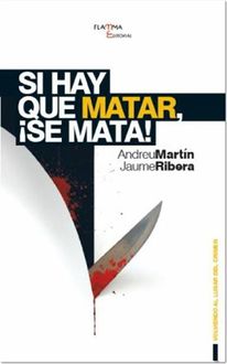 Si Hay Que Matar, ¡Se Mata, Jaume Andreu, Ribera Martín