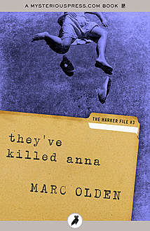 They've Killed Anna, Marc Olden