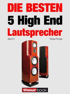 Die besten 5 High End-Lautsprecher (Band 2), Michael Voigt, Jochen Schmitt, Roman Maier, Tobias Runge, Christian Gather