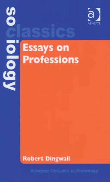 Essays on Professions, Robert Dingwall