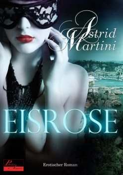 Eisrose, Astrid Martini