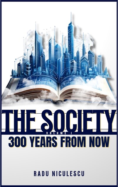 The Society, 300 Years From Now, Radu Niculescu
