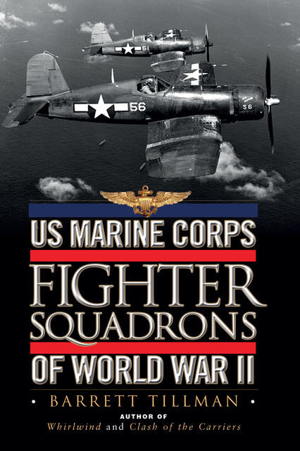 US Marine Corps Fighter Squadrons of World War II, Barrett Tillman