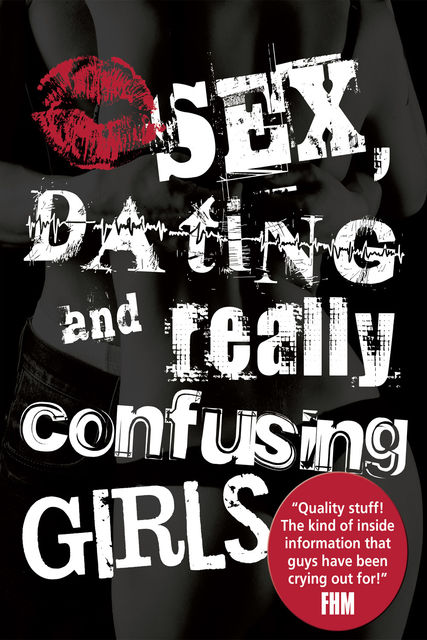 Sex, Dating and Really Confusing Girls, Sue Ostler
