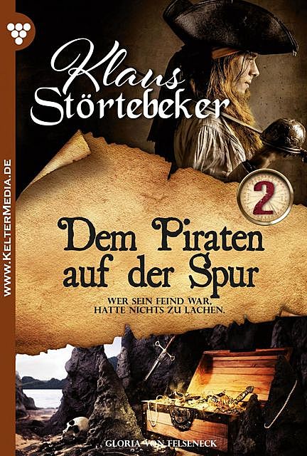 Klaus Störtebeker 2 – Abenteuerroman, Gloria von Felseneck