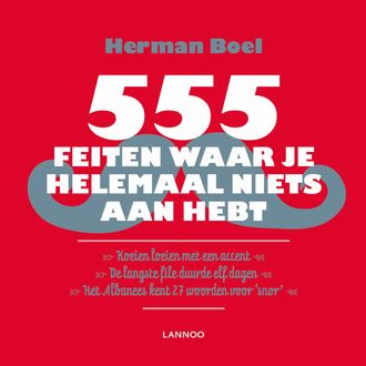 555 Feiten waar je helemaal niets aan hebt, Herman Boel