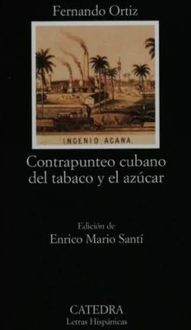 Contrapunteo Cubano Del Tabaco Y El Azúcar, Fernando Ortiz
