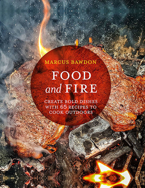 Food and Fire, Marcus Bawdon