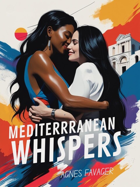 Mediterranean Whispers, Agnes Favager