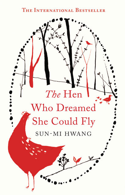 The Hen Who Dreamed She Could Fly, Sun-Mi Hwang