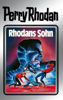 Perry Rhodan 14: Rhodans Sohn (Silberband), William Voltz, Kurt Mahr, Clark Darlton, K.H. Scheer, Kurt Brand