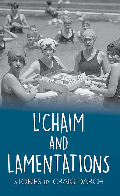 L'Chaim and Lamentations, Craig Darch