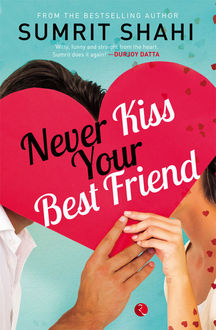 Never Kiss Your Best Friend, Sumrit Shahi