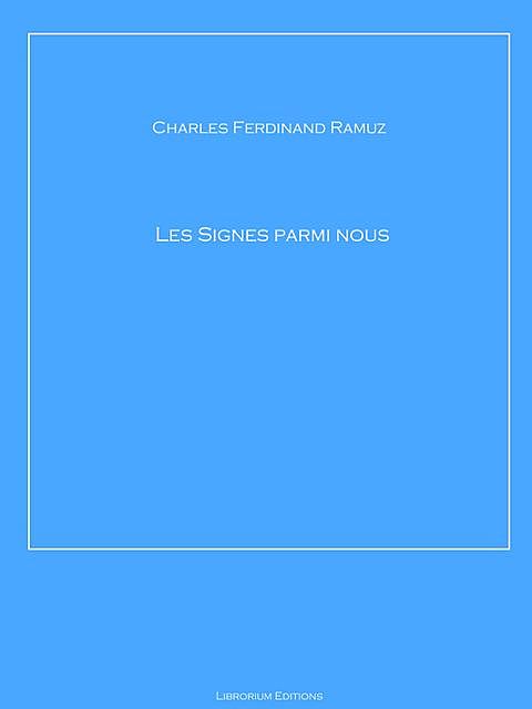 Les Signes parmi nous, Charles Ferdinand Ramuz