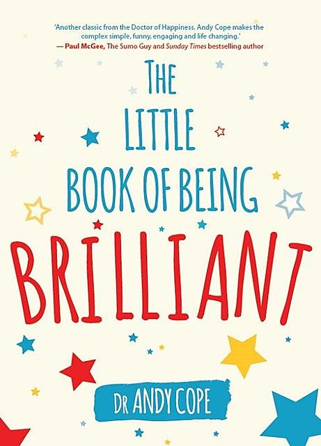 The Little Book of Being Brilliant, Andy Cope