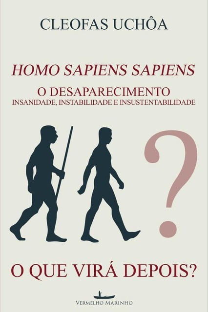Homo Sapiens Sapiens – O Desaparecimento, Cleofas Uchoa