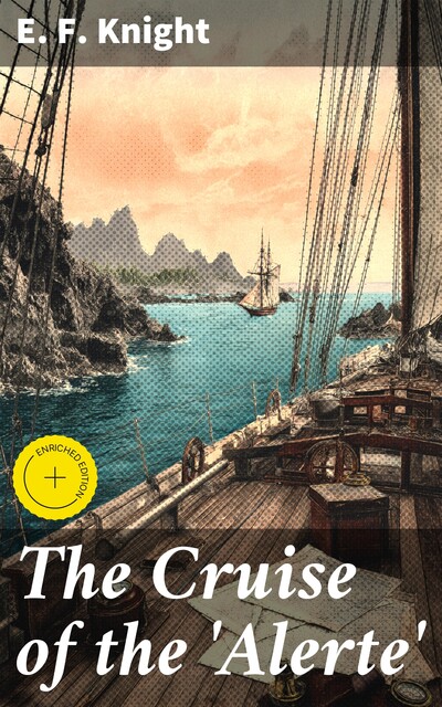 The Cruise of the 'Alerte, E.F.Knight