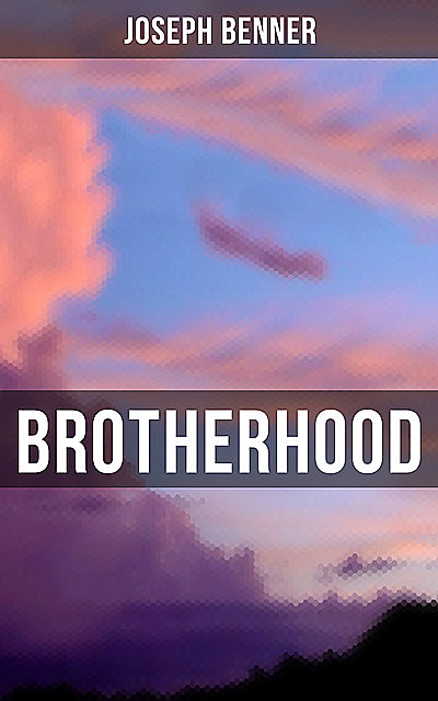 Brotherhood, Joseph Benner