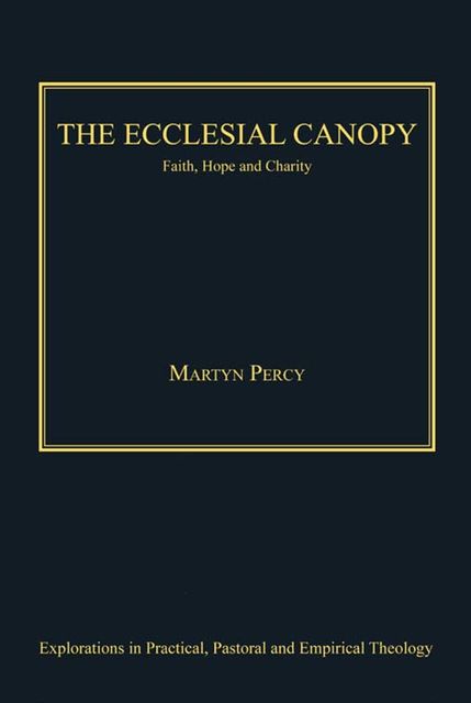 The Ecclesial Canopy, Very Revd Prof Martyn Percy
