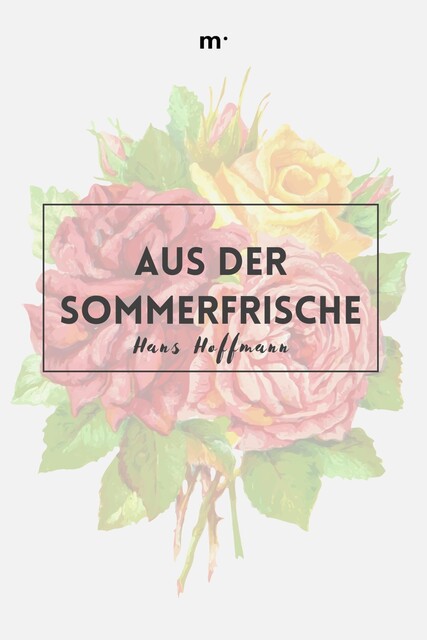 Aus der Sommerfrische, Hans Hoffmann