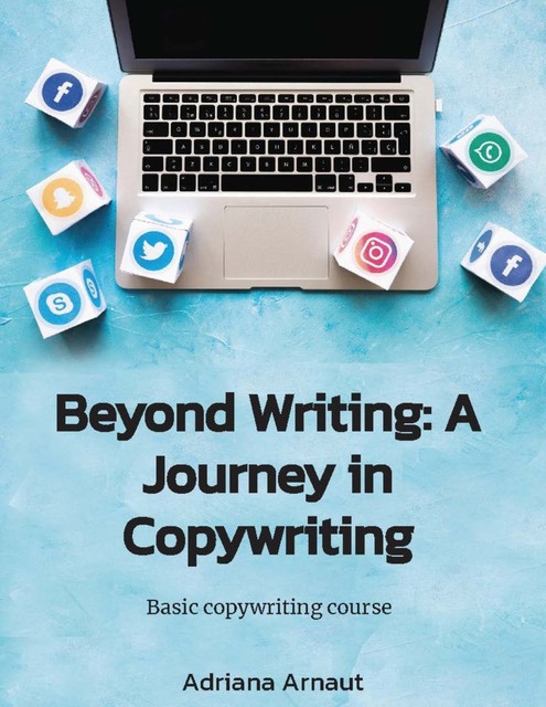 Beyond Writing: A Journey in Copywriting, Adriana Arnaut