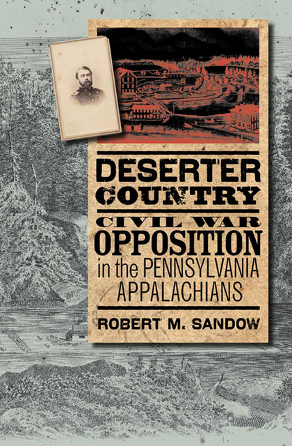 Deserter Country, Robert M. Sandow