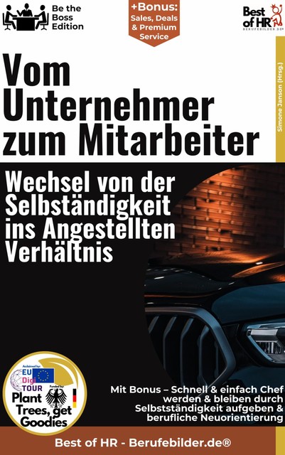 Vom Unternehmer zum Mitarbeiter – Wechsel von der Selbständigkeit ins Angestellten-Verhältnis, Simone Janson