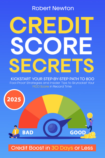 Credit Score Secrets, Robert Newton